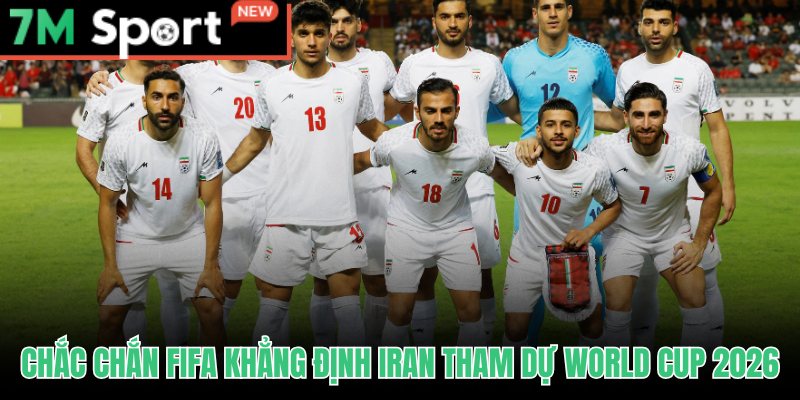 Iran có dự World Cup 2026 không FIFA xác nhận qua Đại hội lần thứ 76
