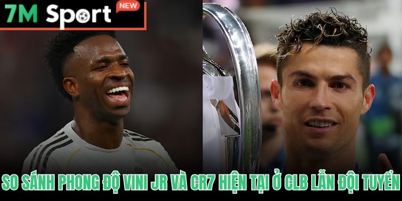Vinicius đối đầu Ronaldo World Cup thống kê CLB và đội tuyển mùa 2024–25
