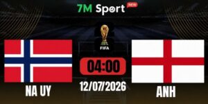 Soi Kèo Na Uy Vs Anh 04h00 Ngày 12/07 - World Cup 2026